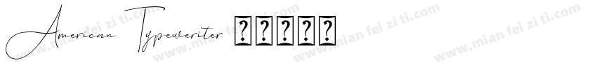 American Typeweriter字体转换